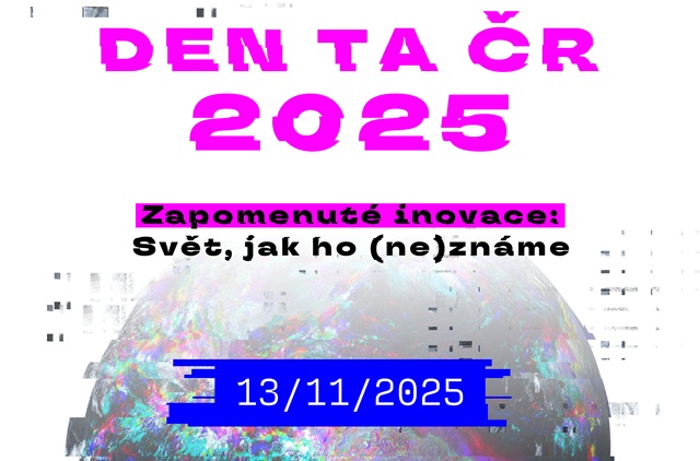 Den TA ČR 2025 připomene zapomenuté inovace a ukáže svět, jak ho neznáme
